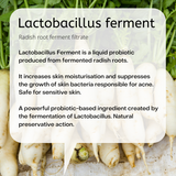 Radish root ferment filtrate Lactobacillus Ferment is a liquid probiotic produced from fermented radish roots. It increases skin moisturisation and suppresses the growth of skin bacteria responsible for acne. Safe for sensitive skin. A powerful probiotic-based ingredient created by the fermentation of Lactobacillus. Natural preservative action.